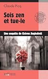 SOIS ZEN ET TUE-LE