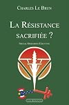 La Résistance Sacrifée?
