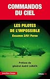 Commandos Du Ciel. Les Pilotes De L'impossible Escadron 3