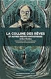 La Colline des rêves et autres récits fantastiques