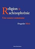 Religion & Schizophr%C3%A9nie : Une Source Commune