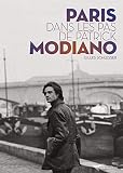 Paris Dans Les Pas De Patrick Modiano