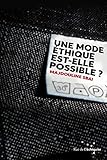 Une Mode %C3%A9thique Est Elle Possible