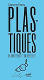 Plas-tiques