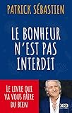 Le Bonheur N'est Pas Interdit
