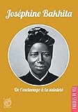 Josephine Bakhita   De L'esclavage %C3%A0 La Saintet%C3%A9