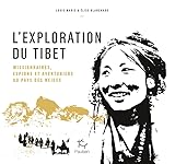 Lexploration Du Tibet