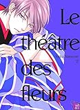 Th%C3%A9%C3%A2tre Des Fleurs (le) T03