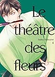 Le Thtre Des Fleurs Tome 4 