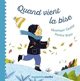 Quand vient la bise