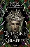 Les royaumes immobiles. 2, Le règne des chimères