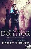 Un Paquet D'os Et D'or: Dette De Sang, T1