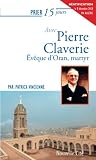 Prier 15 Jours Avec Pierre Claverie Evque Doran Martyr