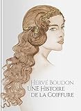 Herv%C3%A9 Boudon : Une Histoire De La Coiffure