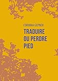 Traduire Ou Perdre Pied
