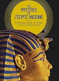 Les Mystres De Lgypte Ancienne Toutnkhamon Les Momies Les Pyramides Et Tous Les Trsors Des Pharaons