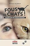 Fous de chats  !