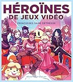 Héroïnes de jeux vidéo : princesses sans détresse