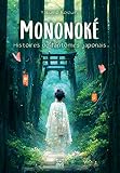 Mononoké, histoires de fantômes japonais