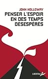 Penser l'espoir en des temps désespérés