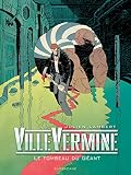 VilleVermine. 3. Le tombeau du géant