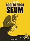 Cogito ergo seum