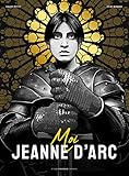 Moi, Jeanne d'Arc