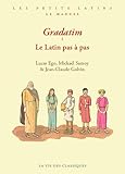 Gradatim : le latin pas à pas. I