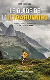 Le Guide De Lultrarunning Prparez Vos Trail Et Ultratrail