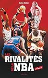 Les Rivalits De La Nba Volume 1