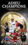 Adieu champions: Cette dernière saison où ils sont entrés dans la légende