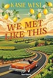 We met like this
