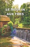 Le Moulin Aux Fes
