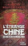 L'%C3%A9trange Chine Du Docteur Fu Meng Zhou