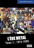 L'%C3%A8re Metal Tome 1 : 1954 1988
