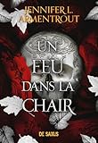 La chair et le feu.