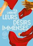 Leurs d&eacute;sirs immenses