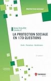 La Protection Sociale En 170 Questions Droits Prestations Bnficiaires