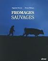Fromages sauvages