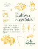 Cultiver les céréales