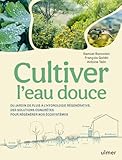 Cultiver l'eau douce