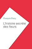 L'histoire Secr%C3%A8te Des Fleurs