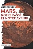 Mars, Notre Pass%C3%A9 Et Notre Avenir