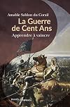 La guerre de Cent Ans: Apprendre à vaincre