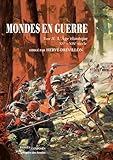 Mondes En Guerre Tome 2 Lage Classique Xvexixe Sicle