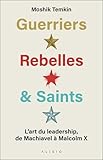 Guerriers, rebelles et saints