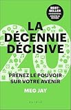 La décennie décisive