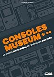 La grande encyclopédie des consoles + jeux vidéo