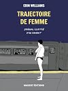 Trajectoire de femme - Journal illustré d'un combat