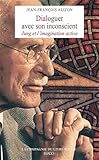 Dialoguer avec son inconscient